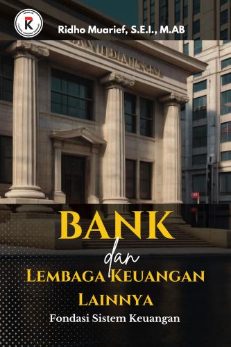 Bank dan Lembaga Keuangan Lainnya: Fondasi Sistem Keuangan